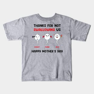 Thanks For Not Swallowing Us Happy Mother’s Day Father’s Day Kids T-Shirt